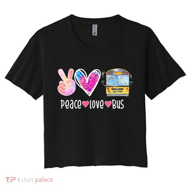 Peace Love Bus Gift For Bus Driver Crop Top