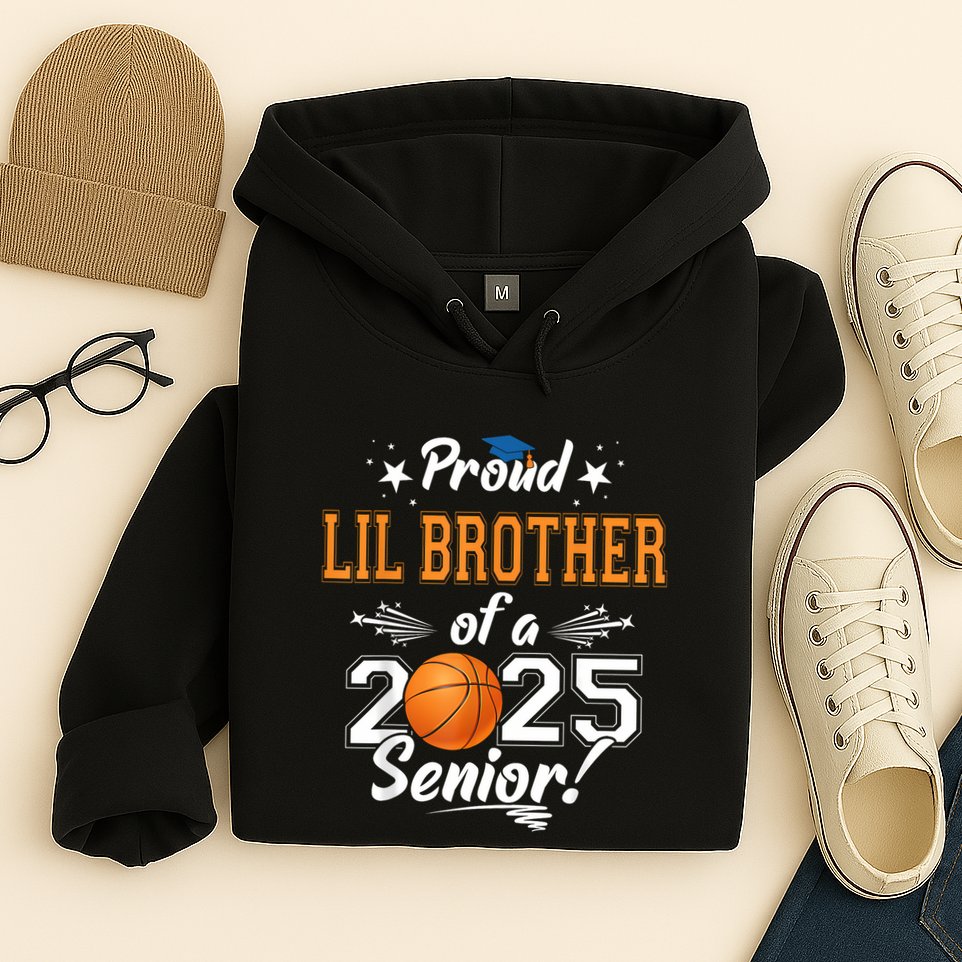 Proud Lil Brother Of A 2025 Senior Graduate Basketball Hoodie