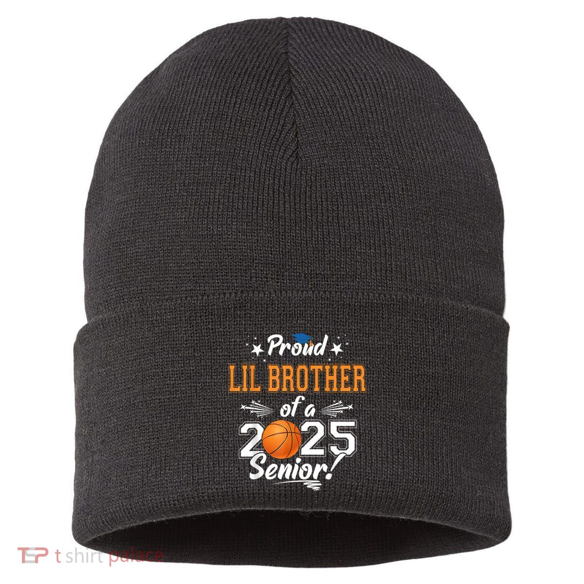 Proud Lil Brother Of A 2025 Senior Graduate Basketball Sustainable Knit Beanie