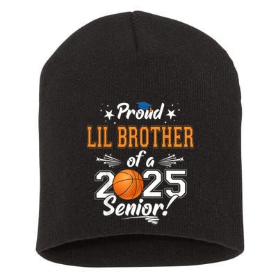 Proud Lil Brother Of A 2025 Senior Graduate Basketball Short Acrylic Beanie
