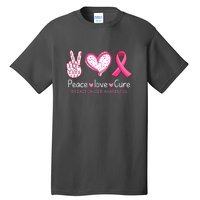 Peace Love Cure Pink Ribbon Breast Cancer Awareness Gift Tall T-Shirt