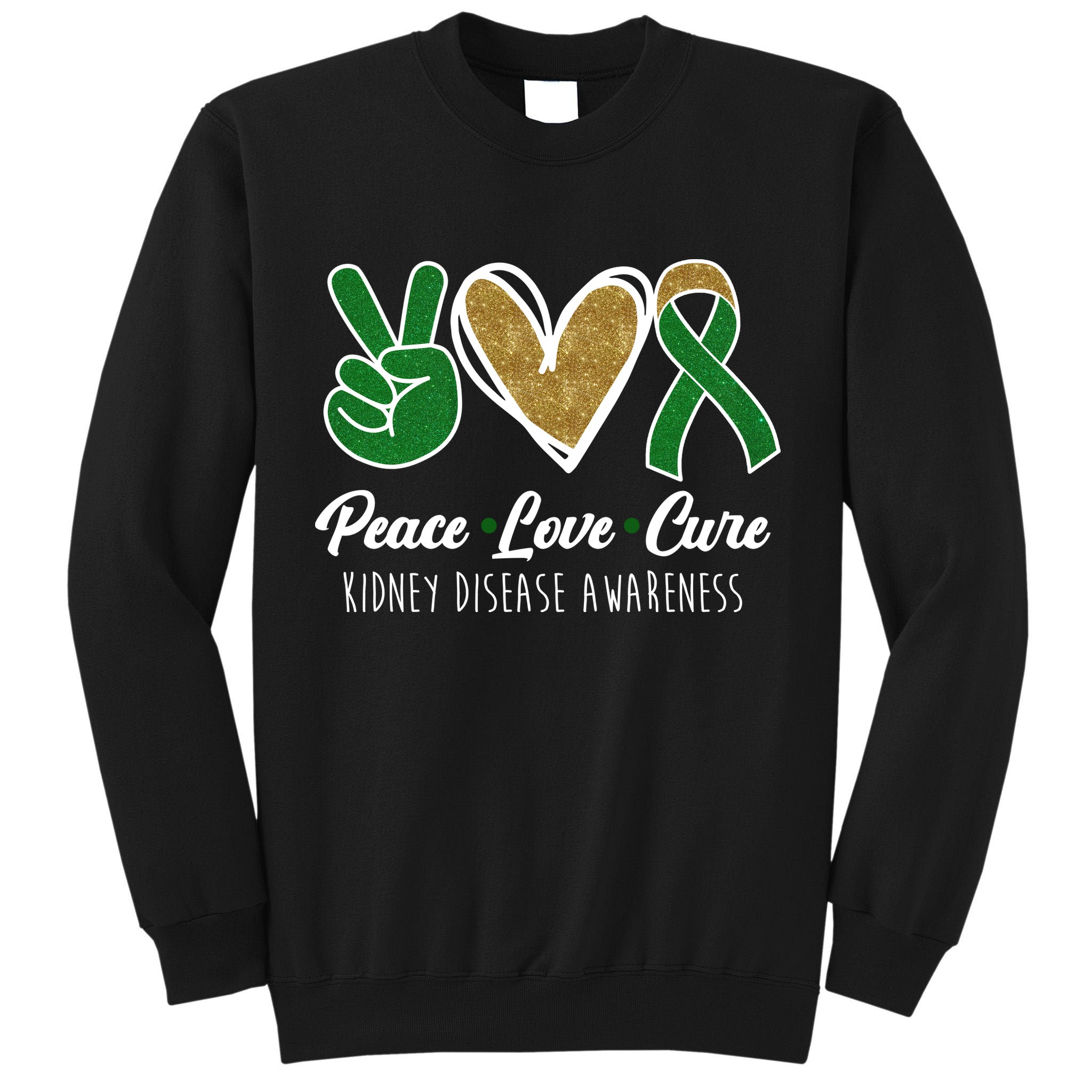 Peace Love Cure Kidney Disease Awareness Tall Sweatshirt