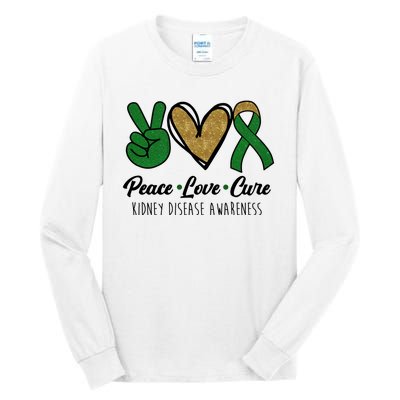 Peace Love Cure Kidney Disease Awareness Tall Long Sleeve T-Shirt