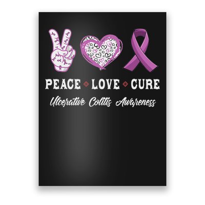 Peace Love Cure Ulcerative Colitis Awareness Men Women Poster