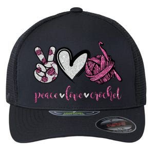 Peace Love Crochet Funny Crocheting Lover Gift Meaningful Gift Flexfit Unipanel Trucker Cap