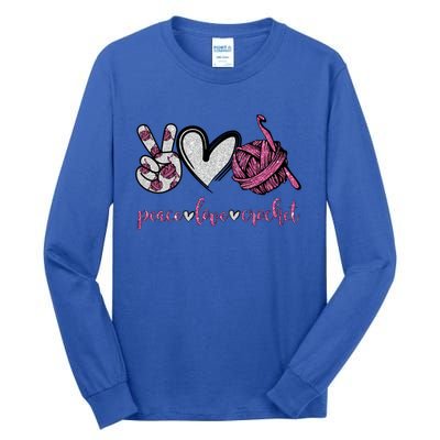 Peace Love Crochet Funny Crocheting Lover Gift Meaningful Gift Tall Long Sleeve T-Shirt