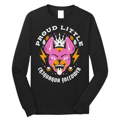 Proud Little Chihuahua Follower Vanderpump Rules Long Sleeve Shirt
