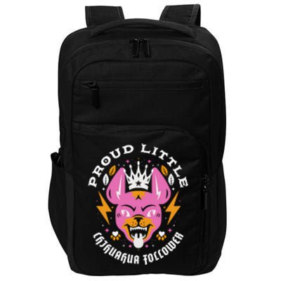 Proud Little Chihuahua Follower Vanderpump Rules Impact Tech Backpack