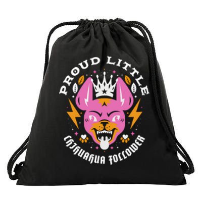 Proud Little Chihuahua Follower Vanderpump Rules Drawstring Bag