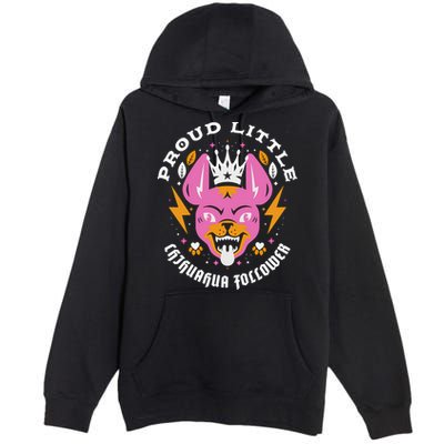 Proud Little Chihuahua Follower Vanderpump Rules Premium Pullover Hoodie