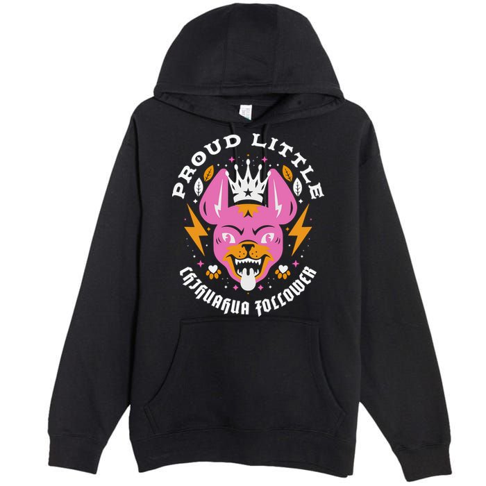 Proud Little Chihuahua Follower Vanderpump Rules Premium Pullover Hoodie