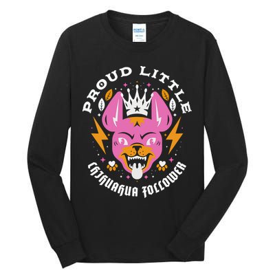 Proud Little Chihuahua Follower Vanderpump Rules Tall Long Sleeve T-Shirt