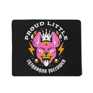 Proud Little Chihuahua Follower Vanderpump Rules Mousepad