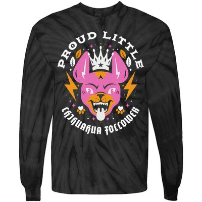 Proud Little Chihuahua Follower Vanderpump Rules Tie-Dye Long Sleeve Shirt