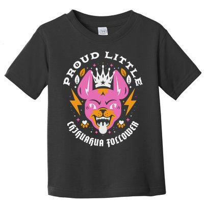 Proud Little Chihuahua Follower Vanderpump Rules Toddler T-Shirt
