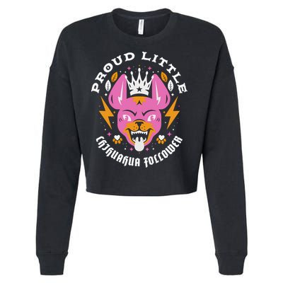 Proud Little Chihuahua Follower Vanderpump Rules Cropped Pullover Crew