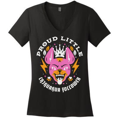 Proud Little Chihuahua Follower Vanderpump Rules Women's V-Neck T-Shirt