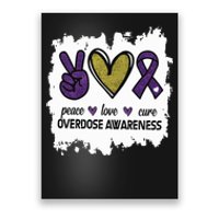 Peace Love Cure Overdose Awareness Poster