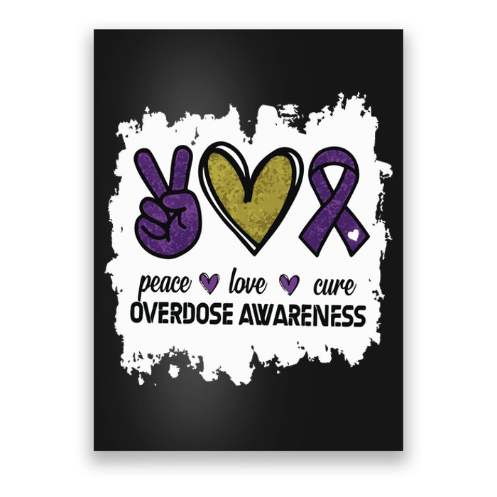 Peace Love Cure Overdose Awareness Poster