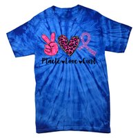 Peace Love Cure Leopard Pink Ribbon Breast Cancer Awareness Meaningful Gift Tie-Dye T-Shirt