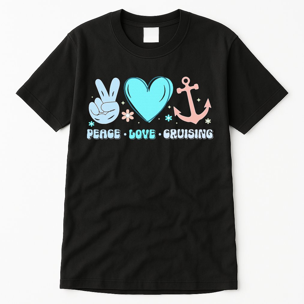 Peace Love Cruising Ocean Vacation Cruise Ship Family Tall T-Shirt
