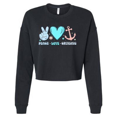 Peace Love Cruising Ocean Vacation Cruise Ship Family Cropped Pullover Crew