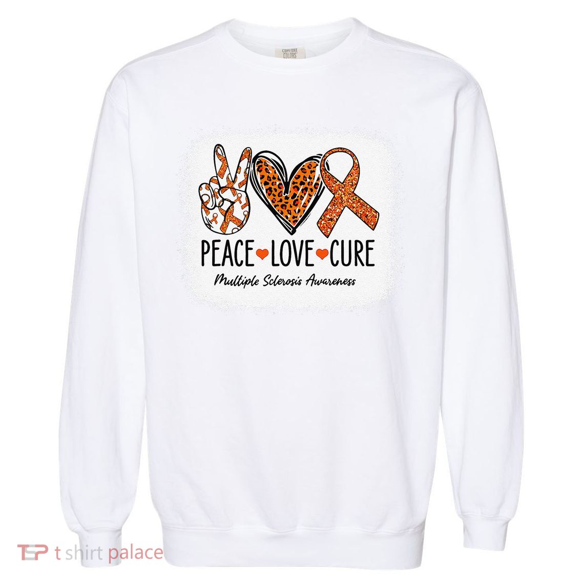 Peace Love Cure Multiple Sclerosis Awareness MS Warrior Gift Garment-Dyed Sweatshirt