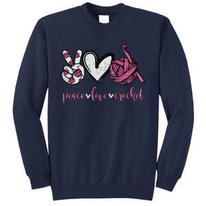 Peace Love Crochet Funny Crocheting Lover Present Tall Sweatshirt