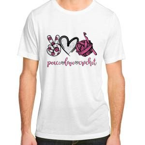 Peace Love Crochet Funny Crocheting Lover Present Adult ChromaSoft Performance T-Shirt