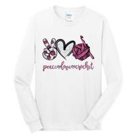 Peace Love Crochet Funny Crocheting Lover Present Tall Long Sleeve T-Shirt