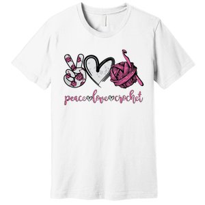 Peace Love Crochet Funny Crocheting Lover Present Premium T-Shirt