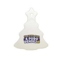 Playera Le Caigo Mal A Puro Pendejo Okchicas Ceramic Tree Ornament