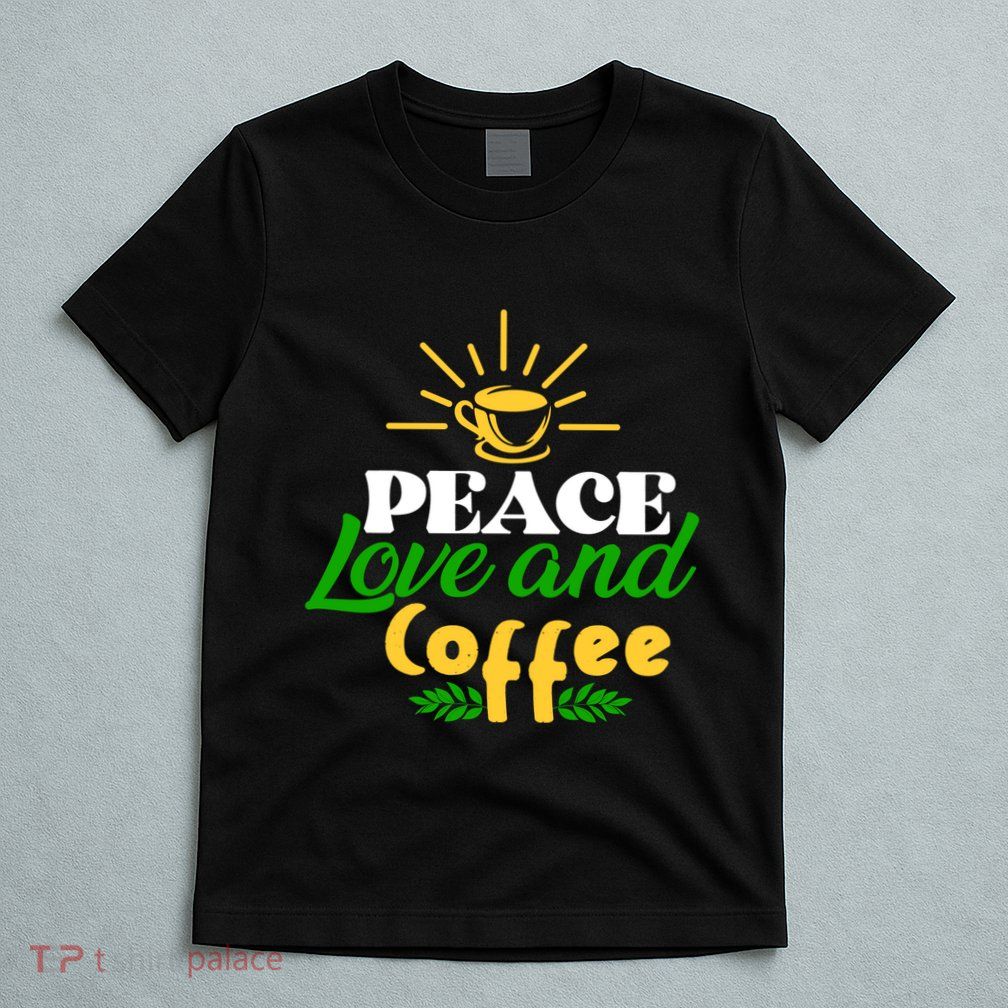 Peace Love & Coffee Motif T-Shirt