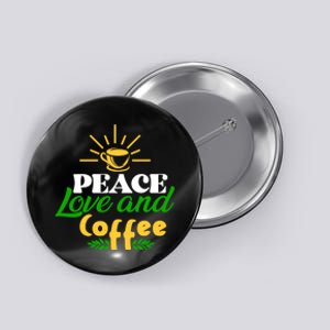 Peace Love & Coffee Motif Button