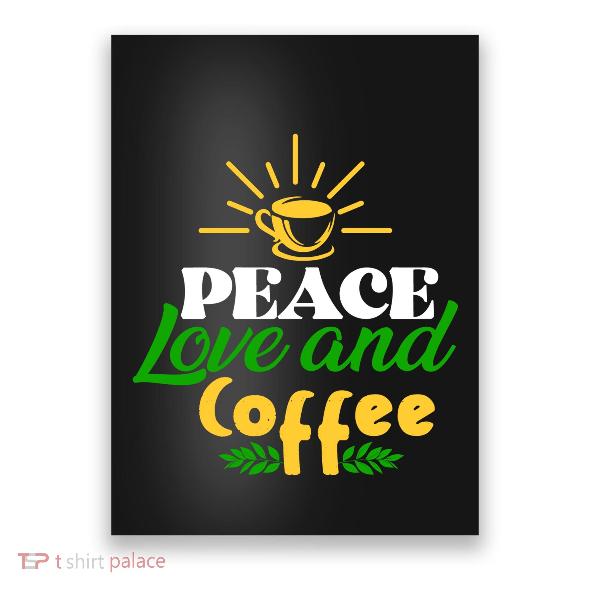 Peace Love & Coffee Motif Poster