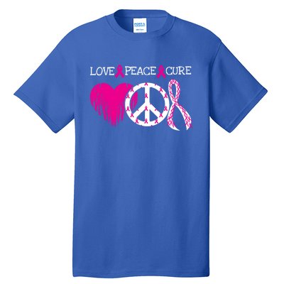 Peace Love Cure Breast Cancer Awareness Metastatic Funny Gift Great Gift Tall T-Shirt