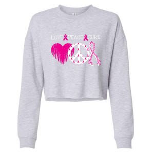 Peace Love Cure Breast Cancer Awareness Metastatic Funny Gift Great Gift Cropped Pullover Crew