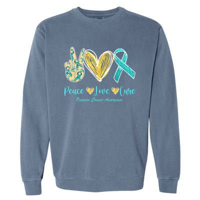 Peace Love Cure Teal Ribbon Ovarian Cancer Awareness Garment-Dyed Sweatshirt