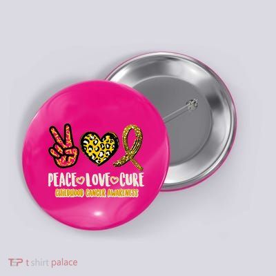 Peace Love Cure Childhood Cancer Awareness Button