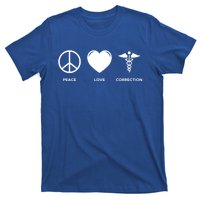 Peace Love Correction Prison Nursing Gift T-Shirt