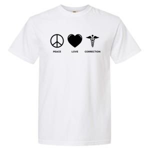 Peace Love Correction Prison Nursing Gift Garment-Dyed Heavyweight T-Shirt