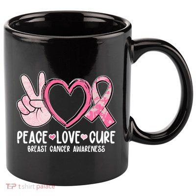 Peace Love Cure Breast Cance Awareness 11oz C Handle Ceramic Mug