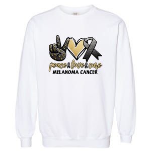 Peace Love Cure Melanoma Cancer Awareness Garment-Dyed Sweatshirt