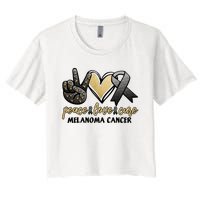 Peace Love Cure Melanoma Cancer Awareness Women's Crop Top Tee