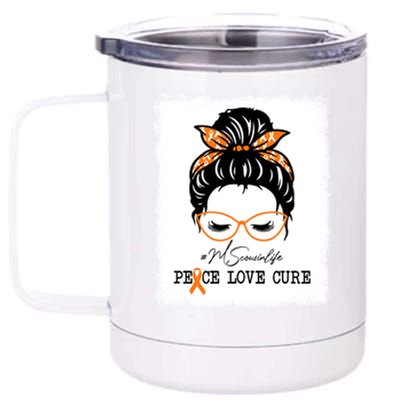 Peace Love Cure Cousin Messy Bun Multiple Sclerosis Gift 12 oz Stainless Steel Tumbler Cup