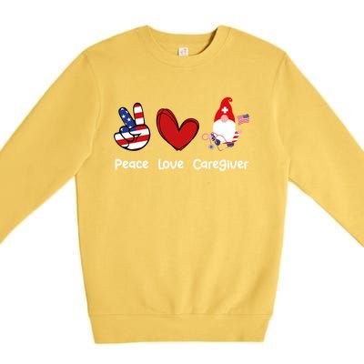 Peace Love Caregiver Life Patriotic Nurse 4th Of July Gnome Funny Gift Premium Crewneck Sweatshirt