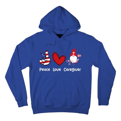 Peace Love Caregiver Life Patriotic Nurse 4th Of July Gnome Funny Gift Hoodie