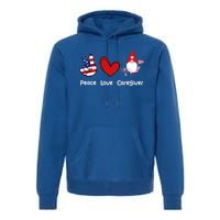 Peace Love Caregiver Life Patriotic Nurse 4th Of July Gnome Funny Gift Premium Hoodie