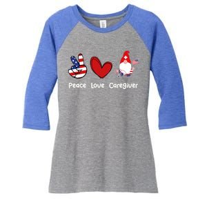 Peace Love Caregiver Life Patriotic Nurse 4th Of July Gnome Funny Gift Women's Tri-Blend 3/4-Sleeve Raglan Shirt