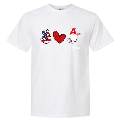 Peace Love Caregiver Life Patriotic Nurse 4th Of July Gnome Funny Gift Garment-Dyed Heavyweight T-Shirt